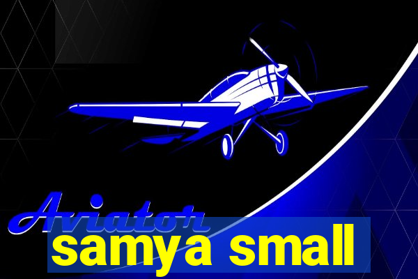 samya small